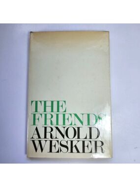 The Friends Arnold Wesker 1970 First Edition Hardcover Dust Jacket Vintage Play